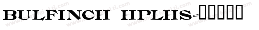 Bulfinch HPLHS字体转换